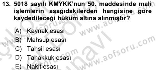 Kamu Mali Yönetimi Dersi 2016 - 2017 Yılı (Final) Dönem Sonu Sınav Soruları 13. Soru
