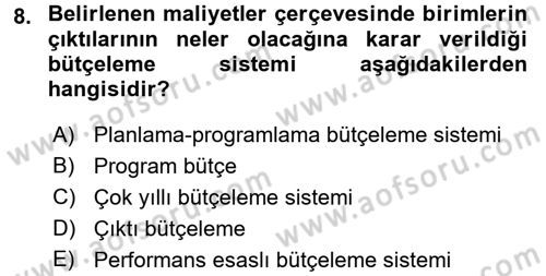 Kamu Mali Yönetimi Dersi 2016 - 2017 Yılı (Final) Dönem Sonu Sınavı 8. Soru