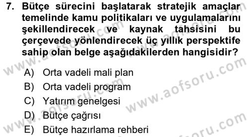 Kamu Mali Yönetimi Dersi 2017 - 2018 Yılı (Vize) Ara Sınav Soruları 7. Soru