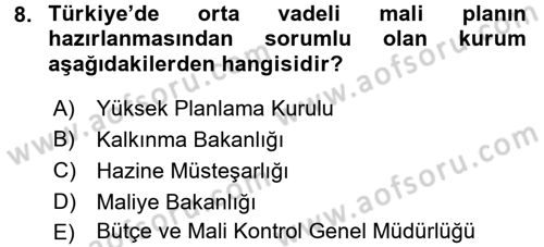 Kamu Mali Yönetimi Dersi 2017 - 2018 Yılı (Vize) Ara Sınav Soruları 8. Soru
