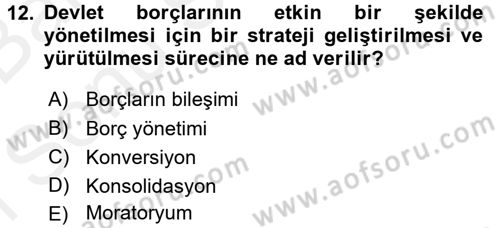 Kamu Mali Yönetimi Dersi 2017 - 2018 Yılı (Final) Dönem Sonu Sınav Soruları 12. Soru