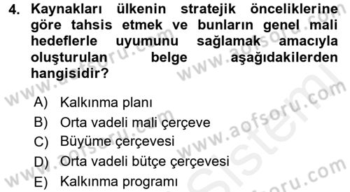 Kamu Mali Yönetimi Dersi 2017 - 2018 Yılı (Final) Dönem Sonu Sınav Soruları 4. Soru