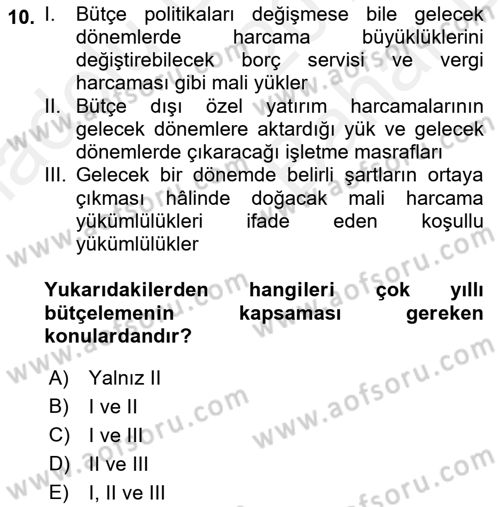 Kamu Mali Yönetimi Dersi 2018 - 2019 Yılı (Vize) Ara Sınav Soruları 10. Soru