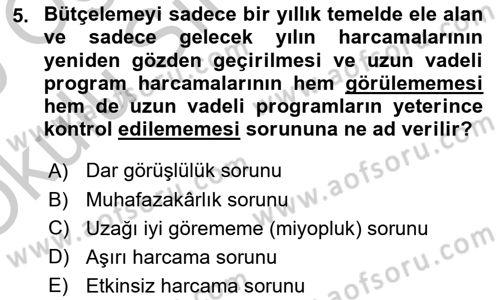 Kamu Mali Yönetimi Dersi 2018 - 2019 Yılı Yaz Okulu Sınavı 5. Soru