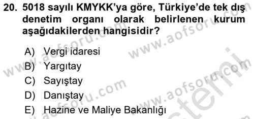 Kamu Mali Yönetimi Dersi 2020 - 2021 Yılı Yaz Okulu Sınav Soruları 20. Soru