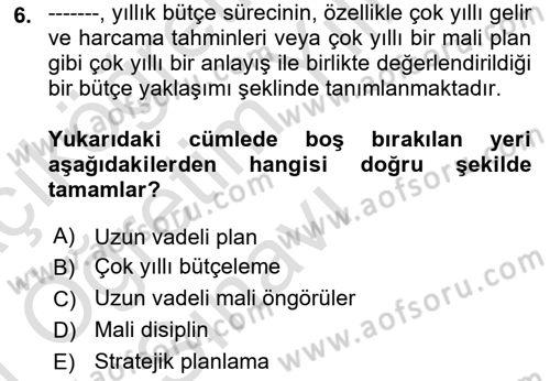 Kamu Mali Yönetimi Dersi 2020 - 2021 Yılı Yaz Okulu Sınav Soruları 6. Soru