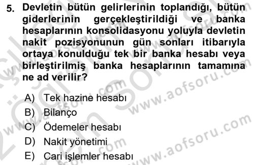 Kamu Mali Yönetimi Dersi 2021 - 2022 Yılı (Final) Dönem Sonu Sınav Soruları 5. Soru