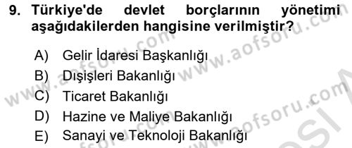 Kamu Mali Yönetimi Dersi 2021 - 2022 Yılı (Final) Dönem Sonu Sınav Soruları 9. Soru