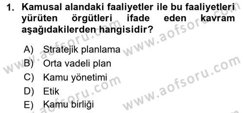 Kamu Mali Yönetimi Dersi 2021 - 2022 Yılı Yaz Okulu Sınav Soruları 1. Soru
