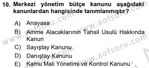 Kamu Mali Yönetimi Dersi 2024 - 2025 Yılı (Vize) Ara Sınav Soruları 10. Soru