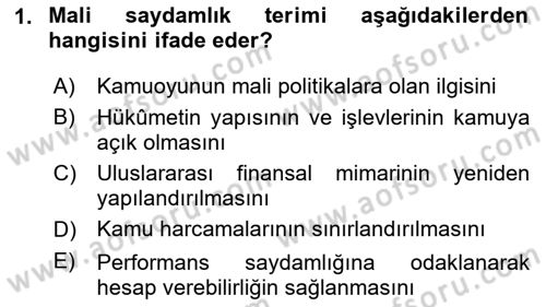 Kamu Mali Yönetimi Dersi 2024 - 2025 Yılı (Final) Dönem Sonu Sınav Soruları 1. Soru