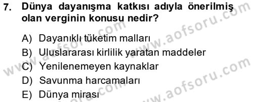 Uluslararası Kamu Maliyesi Dersi 2013 - 2014 Yılı (Final) Dönem Sonu Sınav Soruları 7. Soru