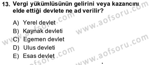 Uluslararası Kamu Maliyesi Dersi 2014 - 2015 Yılı (Final) Dönem Sonu Sınav Soruları 13. Soru