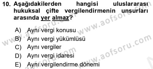Uluslararası Kamu Maliyesi Dersi 2017 - 2018 Yılı 3 Ders Sınav Soruları 10. Soru