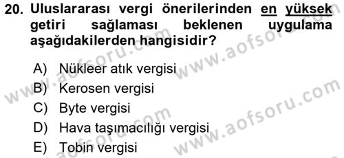 Uluslararası Kamu Maliyesi Dersi 2017 - 2018 Yılı (Vize) Ara Sınavı 20. Soru