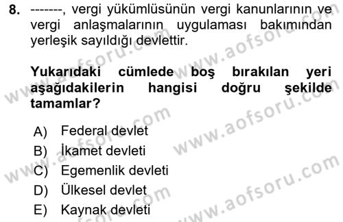 Uluslararası Kamu Maliyesi Dersi 2018 - 2019 Yılı (Final) Dönem Sonu Sınav Soruları 8. Soru