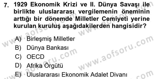 Uluslararası Kamu Maliyesi Dersi 2020 - 2021 Yılı Yaz Okulu Sınav Soruları 7. Soru