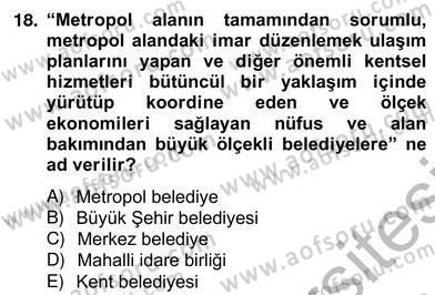Mahalli İdareler Maliyesi Dersi 2012 - 2013 Yılı (Vize) Ara Sınav Soruları 18. Soru