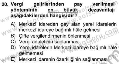 Mahalli İdareler Maliyesi Dersi 2012 - 2013 Yılı (Vize) Ara Sınav Soruları 20. Soru