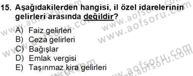 Mahalli İdareler Maliyesi Dersi 2012 - 2013 Yılı (Final) Dönem Sonu Sınav Soruları 15. Soru