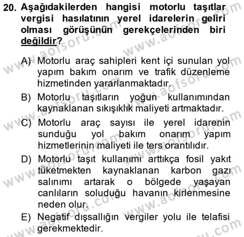 Mahalli İdareler Maliyesi Dersi 2013 - 2014 Yılı (Vize) Ara Sınav Soruları 20. Soru
