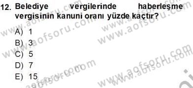 Mahalli İdareler Maliyesi Dersi 2013 - 2014 Yılı Tek Ders Sınav Soruları 12. Soru