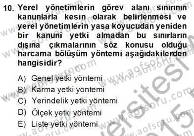 Mahalli İdareler Maliyesi Dersi 2014 - 2015 Yılı (Vize) Ara Sınav Soruları 10. Soru