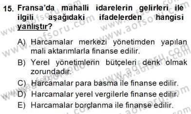 Mahalli İdareler Maliyesi Dersi 2014 - 2015 Yılı (Vize) Ara Sınav Soruları 15. Soru