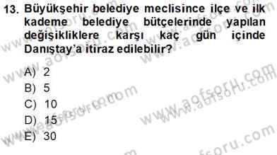 Mahalli İdareler Maliyesi Dersi 2014 - 2015 Yılı (Final) Dönem Sonu Sınav Soruları 13. Soru