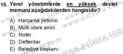 Mahalli İdareler Maliyesi Dersi 2014 - 2015 Yılı (Final) Dönem Sonu Sınav Soruları 15. Soru