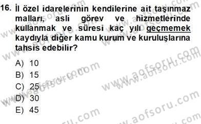 Mahalli İdareler Maliyesi Dersi 2014 - 2015 Yılı (Final) Dönem Sonu Sınav Soruları 16. Soru