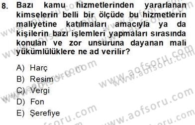 Mahalli İdareler Maliyesi Dersi 2014 - 2015 Yılı (Final) Dönem Sonu Sınav Soruları 8. Soru