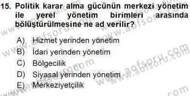 Mahalli İdareler Maliyesi Dersi 2015 - 2016 Yılı (Vize) Ara Sınav Soruları 15. Soru