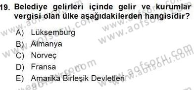 Mahalli İdareler Maliyesi Dersi 2015 - 2016 Yılı (Vize) Ara Sınav Soruları 19. Soru