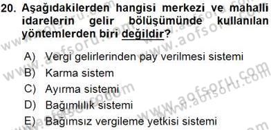 Mahalli İdareler Maliyesi Dersi 2015 - 2016 Yılı (Vize) Ara Sınav Soruları 20. Soru