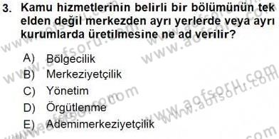Mahalli İdareler Maliyesi Dersi 2015 - 2016 Yılı (Vize) Ara Sınav Soruları 3. Soru