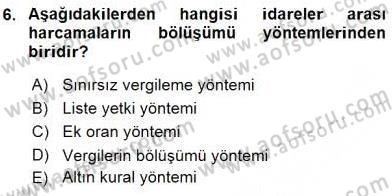 Mahalli İdareler Maliyesi Dersi 2015 - 2016 Yılı (Vize) Ara Sınav Soruları 6. Soru