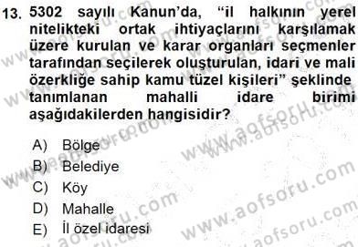 Mahalli İdareler Maliyesi Dersi 2015 - 2016 Yılı (Final) Dönem Sonu Sınav Soruları 13. Soru