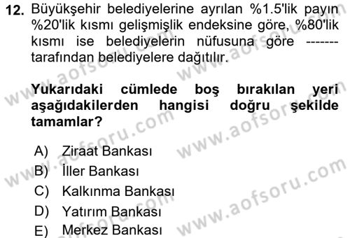 Mahalli İdareler Maliyesi Dersi 2018 - 2019 Yılı 3 Ders Sınav Soruları 12. Soru