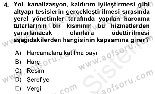 Mahalli İdareler Maliyesi Dersi 2018 - 2019 Yılı (Final) Dönem Sonu Sınav Soruları 4. Soru