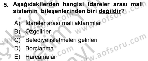 Mahalli İdareler Maliyesi Dersi 2018 - 2019 Yılı Yaz Okulu Sınav Soruları 5. Soru