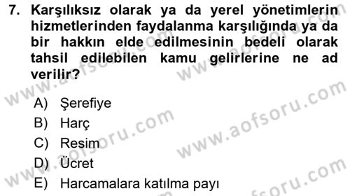 Mahalli İdareler Maliyesi Dersi 2018 - 2019 Yılı Yaz Okulu Sınav Soruları 7. Soru