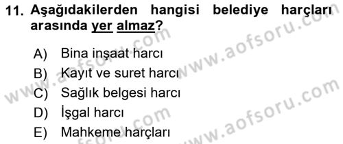 Mahalli İdareler Maliyesi Dersi 2021 - 2022 Yılı (Final) Dönem Sonu Sınav Soruları 11. Soru