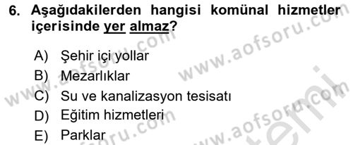 Mahalli İdareler Maliyesi Dersi 2023 - 2024 Yılı (Vize) Ara Sınav Soruları 6. Soru