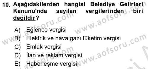 Mahalli İdareler Maliyesi Dersi 2023 - 2024 Yılı (Final) Dönem Sonu Sınav Soruları 10. Soru