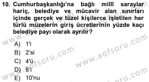 Mahalli İdareler Maliyesi Dersi 2024 - 2025 Yılı (Final) Dönem Sonu Sınav Soruları 10. Soru