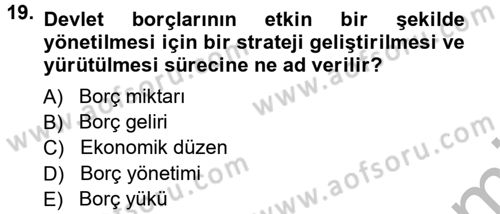 Devlet Borçları Dersi 2012 - 2013 Yılı (Vize) Ara Sınav Soruları 19. Soru