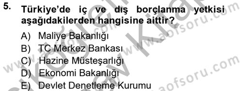 Devlet Borçları Dersi Ara Sınavı Deneme Sınav Soruları 5. Soru