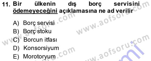 Devlet Borçları Dersi 2013 - 2014 Yılı (Final) Dönem Sonu Sınav Soruları 11. Soru