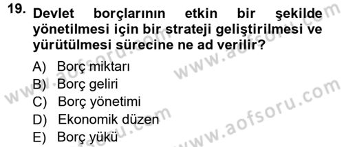Devlet Borçları Dersi 2014 - 2015 Yılı (Vize) Ara Sınav Soruları 19. Soru